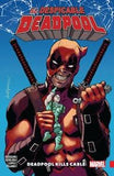 Despicable Deadpool Tp Vol 01 Deadpool Kills Cable - Graphic Novel