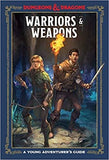 Dungeons and Dragons: Warriors and Weapons: A Young Adventurers Guide - Roleplaying