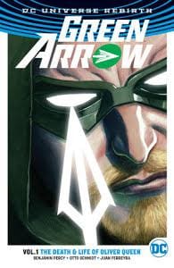 Green Arrow Tp Vol 01 Death & Life Of Oliver Queen (Rebirth) - Graphic Novel