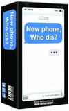 New Phone Who Dis Party Game - Card Game