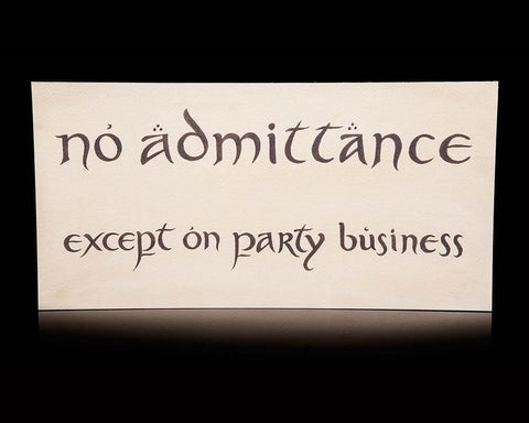 The Hobbit - No Admittance Except on Party Business Sign - Posters & Art Prints
